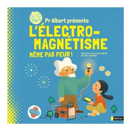 L'électro-magnétisme : même pas peur !