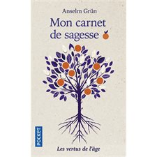 Mon carnet de sagesse : les vertus de l'âge (FP)