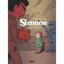 Simone T.01 : Obéir c'est trahir, désobéir c'est servir