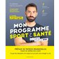 Mon programme sport & santé : en forme pour de bon !