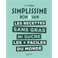 Simplissime bon & sain : les recettes sans gras ni sucre les + faciles du monde