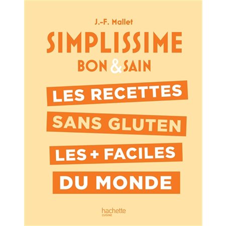 Simplissime bon & sain : les recettes sans gluten les + faciles du monde