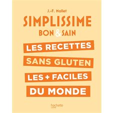 Simplissime bon & sain : les recettes sans gluten les + faciles du monde