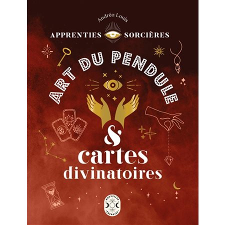 Apprenties sorcières : Art du pendule & cartes divinatoires