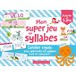 Mon super jeu des syllabes : l'atelier rigolo pour apprendre les syllabes tout en s'amusant !