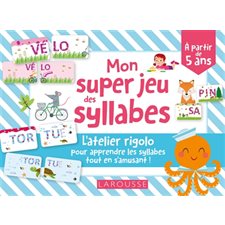 Mon super jeu des syllabes : l'atelier rigolo pour apprendre les syllabes tout en s'amusant !