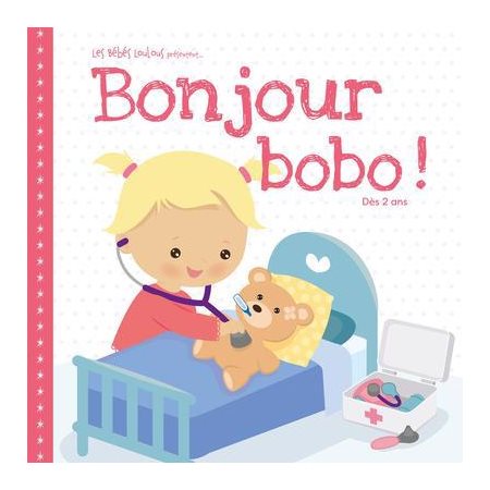 Bonjour bobo ! : Les bébé Loulous présentent