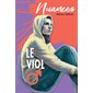 Nuances : Le viol : Une hitoire...deux issues.
