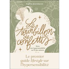 Le tourbillon des confettis : vivre son hypersensibilité au fil des saisons