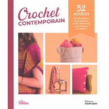 Crochet contemporain : 20 projets pour crocheter la tendance hygge