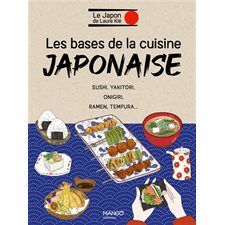 Les bases de la cuisine japonaise : sushi, yakitori, onigiri, ramen, tempura...