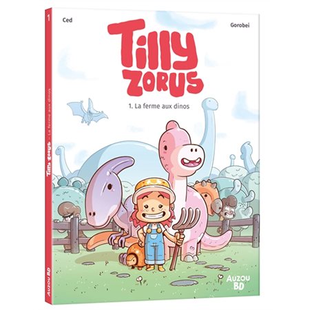 Tilly Zorus T.01 : La ferme aux dinos : Bande dessinée