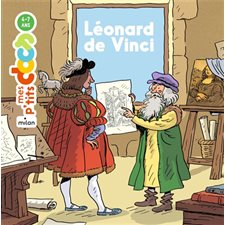 Léonard de Vinci : Mes p'tits docs : Dès 4 ans