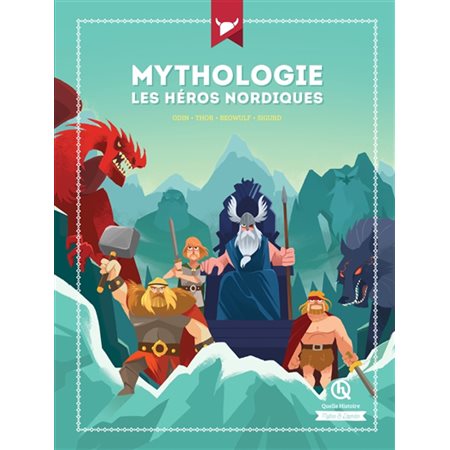 Mythologie : Les héros nordiques : Mythes et légendes