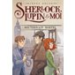 Sherlock, Lupin & moi T.13 : Le souterrain mortel