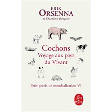 Cochons : Voyage aux pays du vivant (FP) : Petit précis de mondialisation T.06