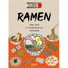 Ramen, soba, udon et autres nouilles japonaises