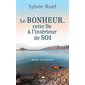 Le bonheur ... cette île à l'intérieur de soi : Roman d'inspiration