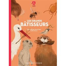 Les grands bâtisseurs : Super animaux