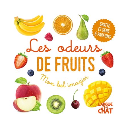 Les odeurs de fruits : Mon bel imagier des odeurs