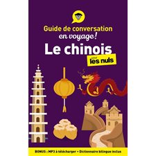 Le chinois pour les nuls en voyage ! : Guide de conversation