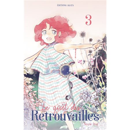 Le goût des retrouvailles T.03 : Manga : ADO