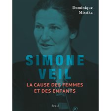 Simone Veil : la cause des femmes et des enfants