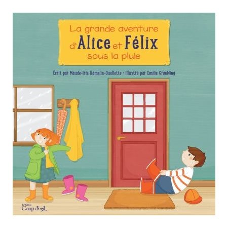 La grande aventure d'Alice et Félix sous la pluie : Couverture souple