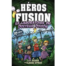 Le laboratoire du Docteur Poison : Héros Fusion