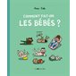 Comment fait-on les bébés ?