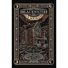 Blackwater T.03 (FP) : La Maison