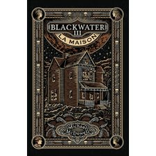 Blackwater T.03 (FP) : La Maison