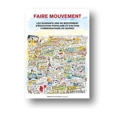 Faire mouvement : Quarante ans du Mouvement d'éducation populaire et d'action communautaire du Québec