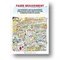 Faire mouvement : Quarante ans du Mouvement d'éducation populaire et d'action communautaire du Québec