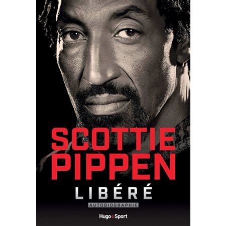 Scottie Pippen : libéré : autobiographie