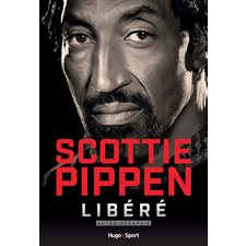 Scottie Pippen : libéré : autobiographie