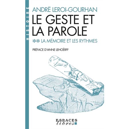 Le geste et la parole T.02 (FP) : La mémoire et les rythmes