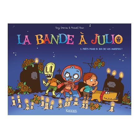 La bande à Julio T.01 : Prêts pour el dia de los muertos ? : Bande dessinée