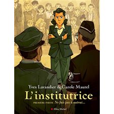 L'institutrice T.01 : Ne fais pas à autrui ... : Bande dessinée