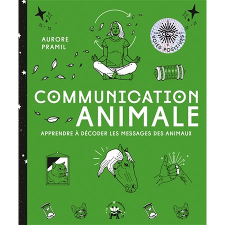 Communication animale : Apprendre à décoder les messages des animaux