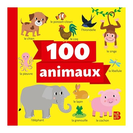 100 animaux : Le monde autour de moi