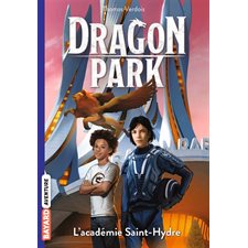 Dragon park T.02 : L'académie Saint-Hydre : 9-11