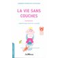 La vie sans couches (FP) : L'apprentissage naturel de la propreté