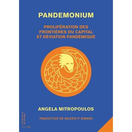 Pandemonium : Prolifération des frontières du capital et dérives pandémiques