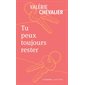 Tu peux toujours rester (FP)