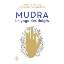 Mudra, le yoga des doigts (FP)