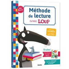 Méthode de lecture avec Loup : Méthode syllabique, une progression simple et ludique : Dès 5 ans