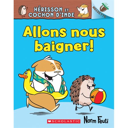 Hérisson et Cochon d'Inde T.04 : Allons nous baigner : Bande dessinée