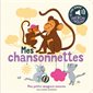 Mes chansonnettes : Mes petits imagiers sonores