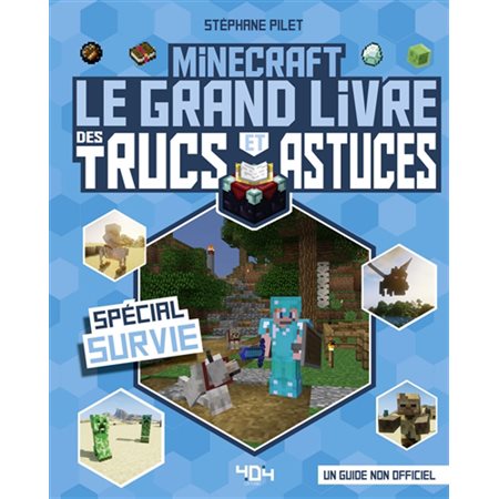 Spécial survie : Minecraft : Le grand livre des trucs et astuces